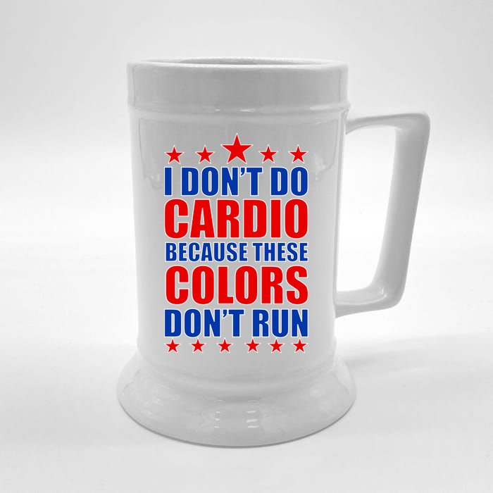 I Don't Do Cardio Because These Colors Don't Run Beer Stein