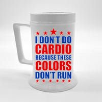 I Don't Do Cardio Because These Colors Don't Run Beer Stein