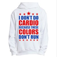 I Don't Do Cardio Because These Colors Don't Run Urban Pullover Hoodie