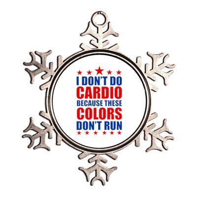 I Don't Do Cardio Because These Colors Don't Run Metallic Star Ornament