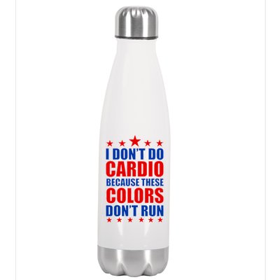 I Don't Do Cardio Because These Colors Don't Run Stainless Steel Insulated Water Bottle