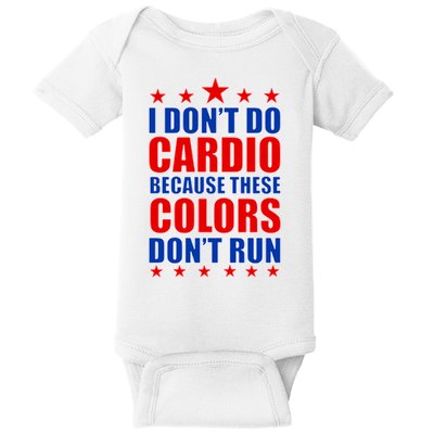 I Don't Do Cardio Because These Colors Don't Run Baby Bodysuit