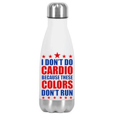 I Don't Do Cardio Because These Colors Don't Run Stainless Steel Insulated Water Bottle