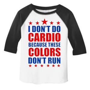 I Don't Do Cardio Because These Colors Don't Run Toddler Fine Jersey T-Shirt