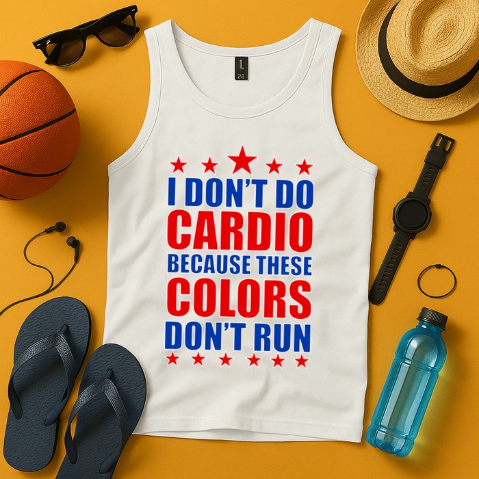 I Don't Do Cardio Because These Colors Don't Run Tank Top