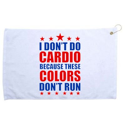 I Don't Do Cardio Because These Colors Don't Run Grommeted Golf Towel