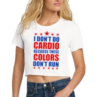 I Don't Do Cardio Because These Colors Don't Run Crop Top