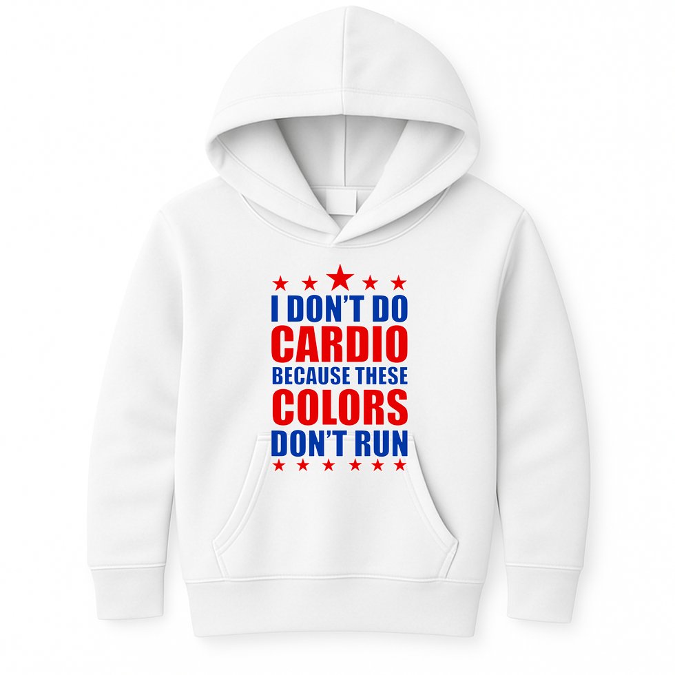 I Don't Do Cardio Because These Colors Don't Run Kids Hoodie