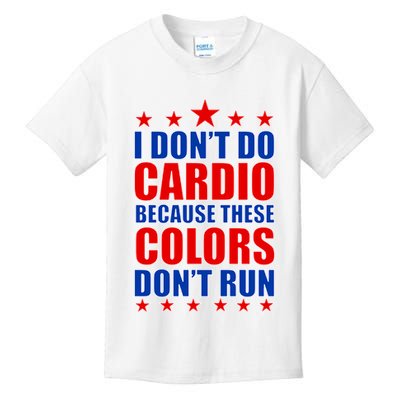 I Don't Do Cardio Because These Colors Don't Run Kids T-Shirt