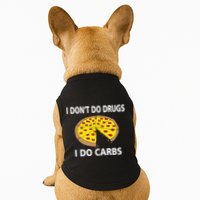 I Don't Do Drugs I Do Carbs Doggie Tank