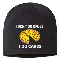 I Don't Do Drugs I Do Carbs Sustainable Beanie