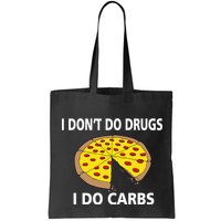 I Don't Do Drugs I Do Carbs Bag