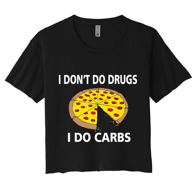 I Don't Do Drugs I Do Carbs Crop Top