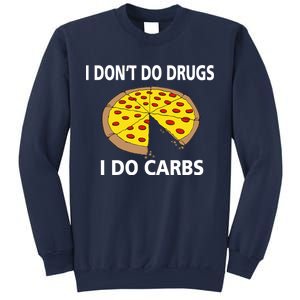 I Don't Do Drugs I Do Carbs Sweatshirt