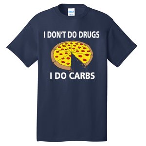 I Don't Do Drugs I Do Carbs Tall T-Shirt