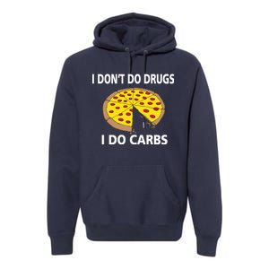 I Don't Do Drugs I Do Carbs Premium Hoodie