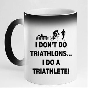 I Don't Do Tri-Athelons A Tri-Athlete 11oz Black Color Changing Mug