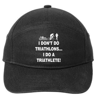 I Don't Do Tri-Athelons A Tri-Athlete 7-Panel Snapback Hat
