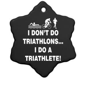 I Don't Do Tri-Athelons A Tri-Athlete Ceramic Star Ornament