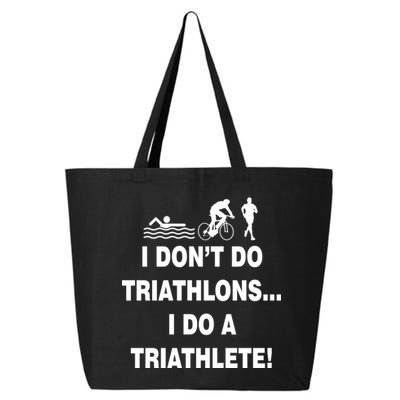 I Don't Do Tri-Athelons A Tri-Athlete 25L Jumbo Tote