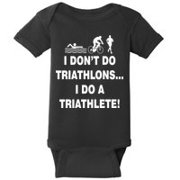 I Don't Do Tri-Athelons A Tri-Athlete Baby Bodysuit