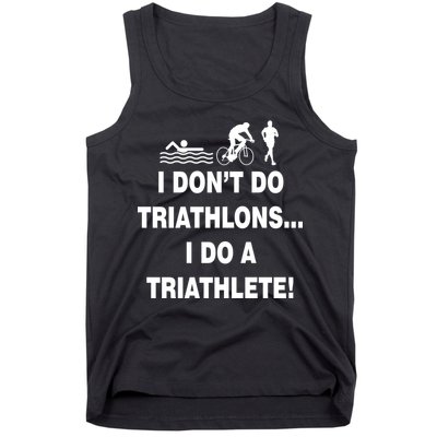 I Don't Do Tri-Athelons A Tri-Athlete Tank Top