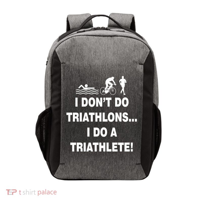 I Don't Do Tri-Athelons A Tri-Athlete Vector Backpack