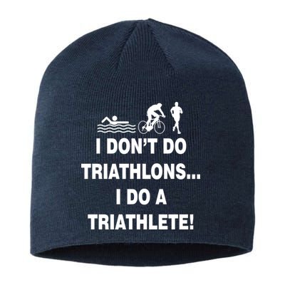 I Don't Do Tri-Athelons A Tri-Athlete Sustainable Beanie