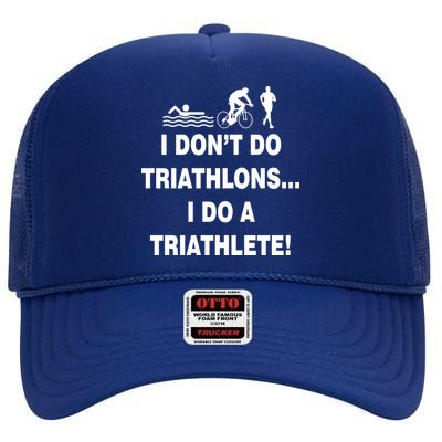 I Don't Do Tri-Athelons A Tri-Athlete High Crown Mesh Back Trucker Hat