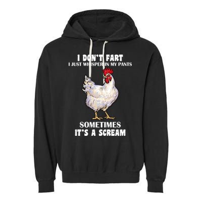 I Don't Fart I whisper In My Pants It's A Scream Garment-Dyed Fleece Hoodie