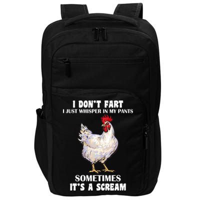 I Don't Fart I whisper In My Pants It's A Scream Impact Tech Backpack