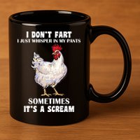 I Don't Fart I whisper In My Pants It's A Scream 11oz C Handle Ceramic Mug