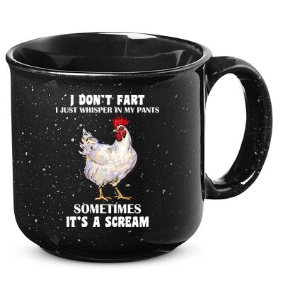 I Don't Fart I whisper In My Pants It's A Scream 15oz Campfire Ceramic Mug