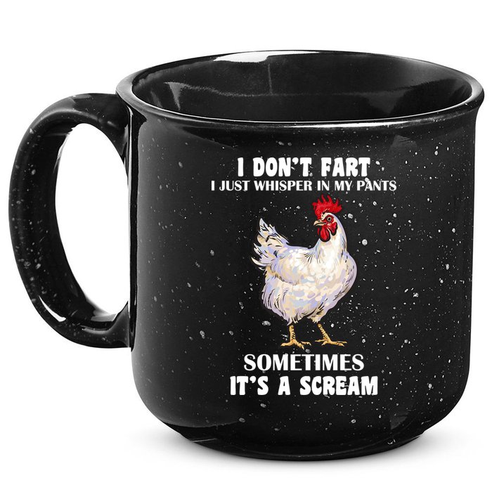 I Don't Fart I whisper In My Pants It's A Scream 15oz Campfire Ceramic Mug