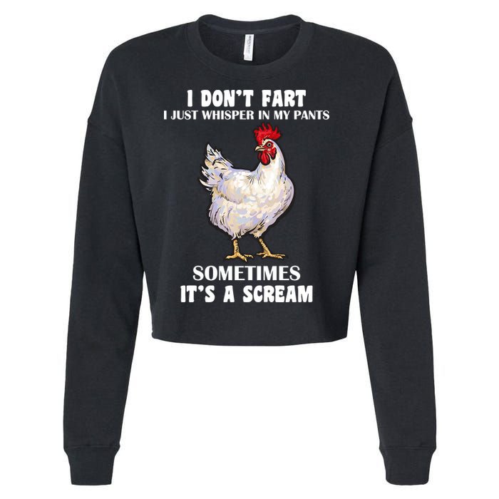 I Don't Fart I whisper In My Pants It's A Scream Cropped Pullover Crew