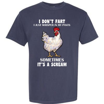 I Don't Fart I whisper In My Pants It's A Scream Garment-Dyed Heavyweight T-Shirt