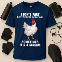 I Don't Fart I whisper In My Pants It's A Scream Performance Shirt