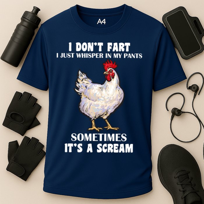I Don't Fart I whisper In My Pants It's A Scream Performance Shirt