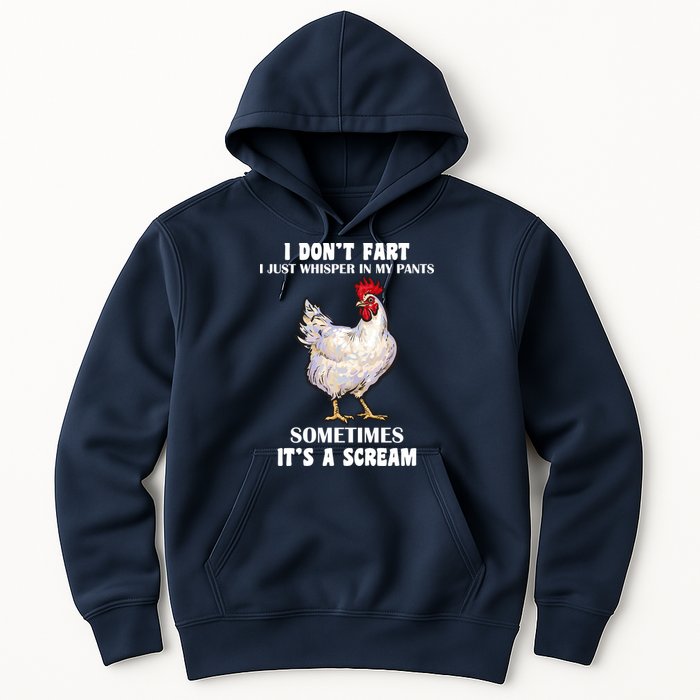 I Don't Fart I whisper In My Pants It's A Scream Hoodie