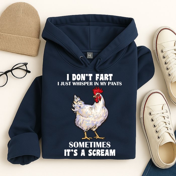 I Don't Fart I whisper In My Pants It's A Scream Hoodie