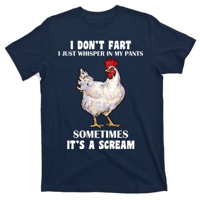 I Don't Fart I whisper In My Pants It's A Scream T-Shirt