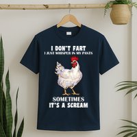 I Don't Fart I whisper In My Pants It's A Scream T-Shirt