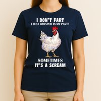 I Don't Fart I whisper In My Pants It's A Scream T-Shirt