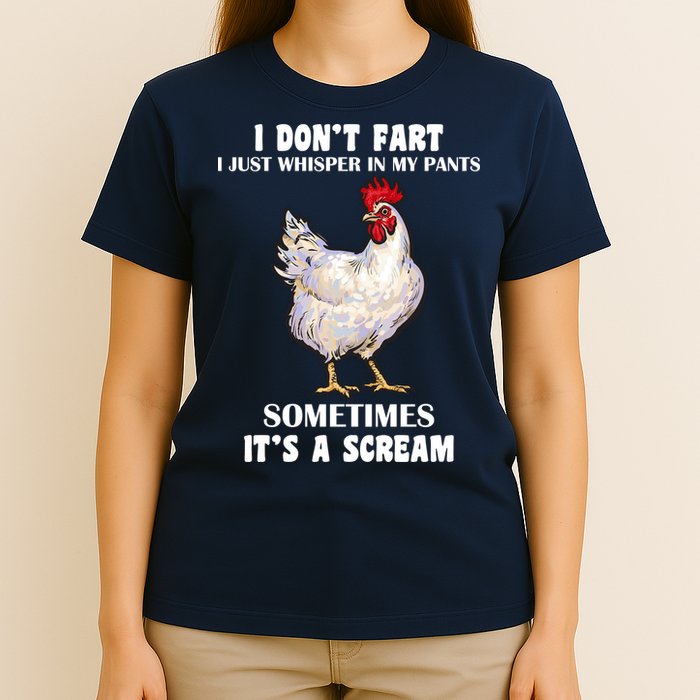 I Don't Fart I whisper In My Pants It's A Scream T-Shirt