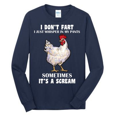 I Don't Fart I whisper In My Pants It's A Scream Tall Long Sleeve T-Shirt