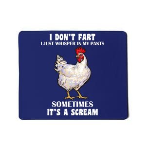 I Don't Fart I whisper In My Pants It's A Scream Mousepad