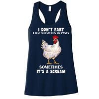 I Don't Fart I whisper In My Pants It's A Scream Women's Racerback Tank