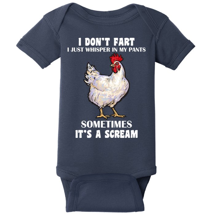 I Don't Fart I whisper In My Pants It's A Scream Baby Bodysuit
