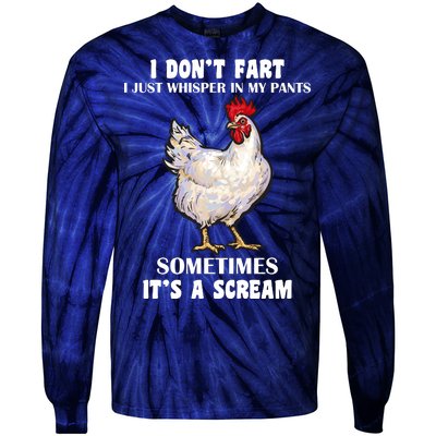 I Don't Fart I whisper In My Pants It's A Scream Tie-Dye Long Sleeve Shirt