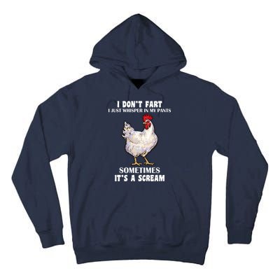 I Don't Fart I whisper In My Pants It's A Scream Tall Hoodie